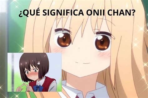 q significa onii chan